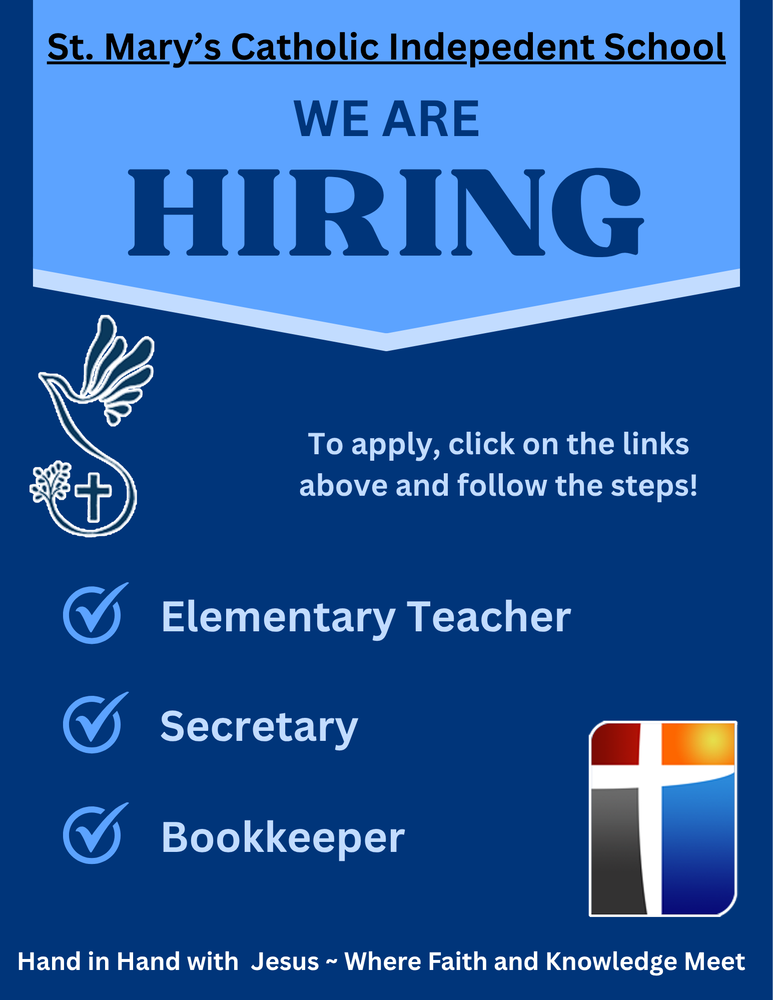 A blue hiring poster for St. Mary's Catholic Independent School advertising openings for an Elementary Teacher, Secretary, and Bookkeeper. The poster includes Christian-themed graphics, the CISND logo, application instructions, and the school's tagline: "Hand in Hand with Jesus ~ Where Faith and Knowledge Meet."