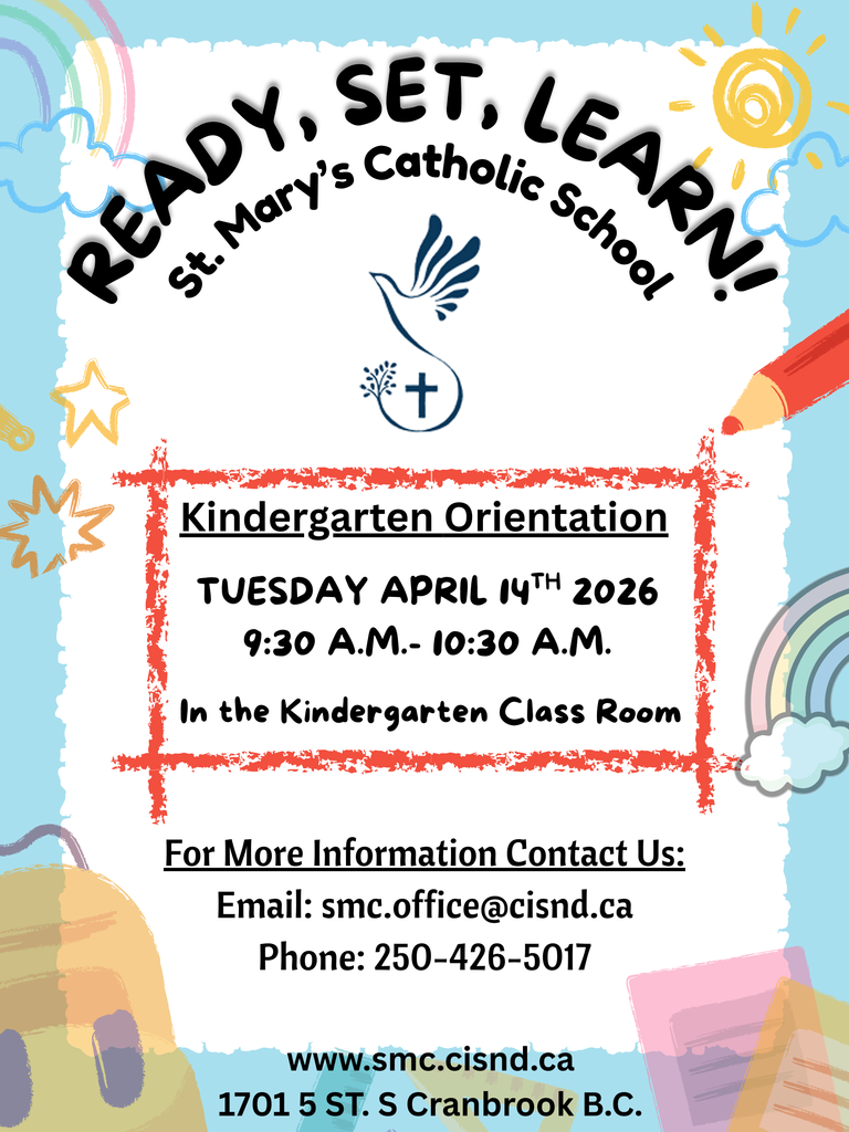 A colourful poster for St. Mary’s Catholic School’s “Ready, Set, Learn!” Kindergarten Orientation. It announces the event on Tuesday, April 14, 2026, from 9:30–10:30 AM in the Kindergarten classroom, with playful drawings of rainbows, clouds, and a sun around the design, along with the school’s contact information at the bottom. 