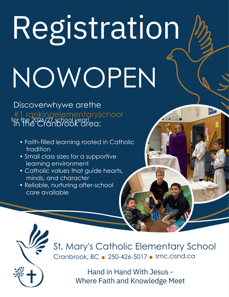 A blue poster announcing that registration is now open for the 2026–2027 school year at St. Mary's Catholic Elementary School Cranbrook. The poster highlights faith-based learning, small class sizes, Catholic values, and after-school care. Two circular photos show a priest celebrating Mass with altar servers and three students sitting on the floor smiling while playing a board game. Decorative dove graphics and the school’s contact information appear at the bottom.