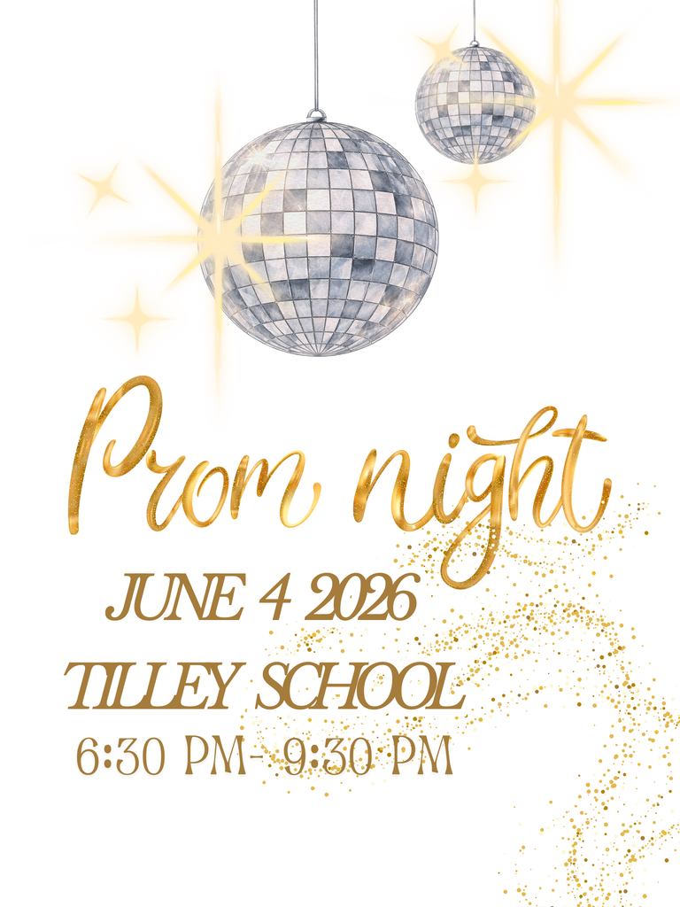 Tilley Prom night June 4th