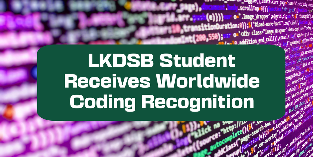 LKDSB Student Receives Worldwide Coding Recognition