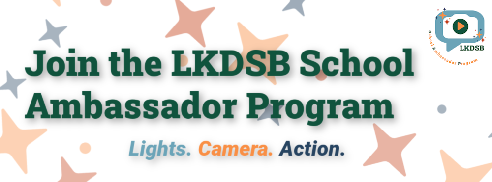 Join the LKDSB School Ambassador Program