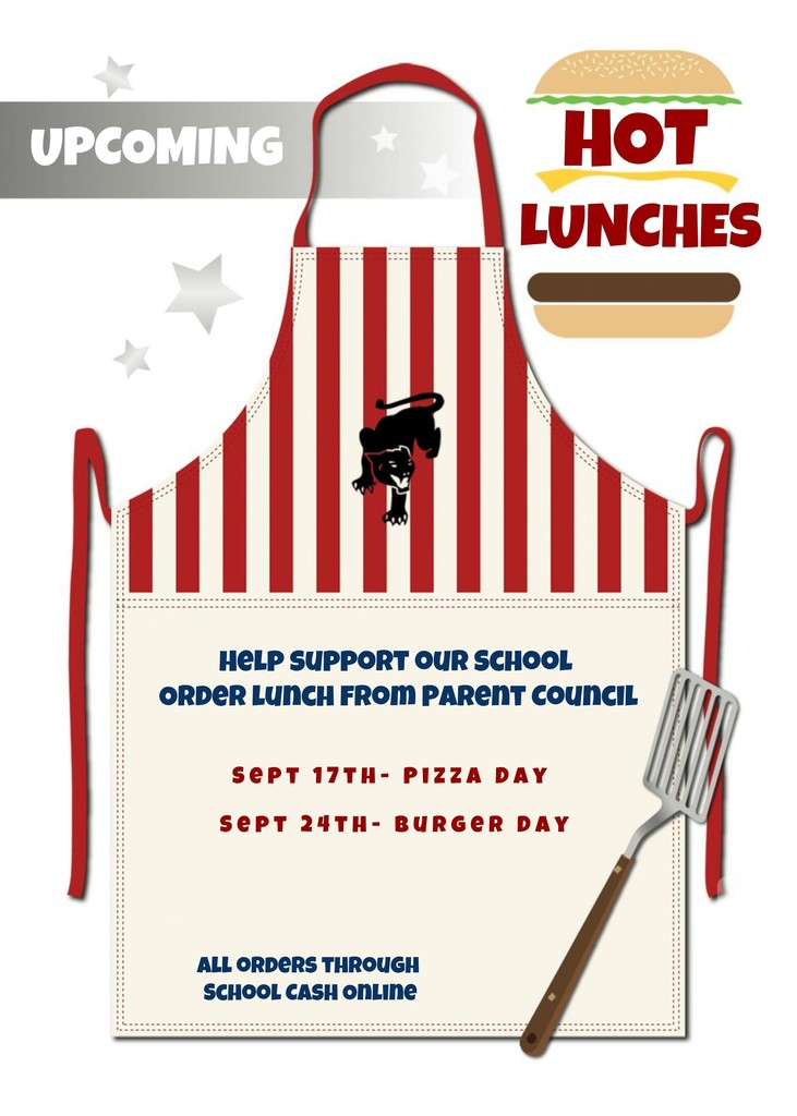Help Suppor tour School Order Lunch From Parent Council. September 17th is Pizza Day. September 24th is Burger Day. All orders made through School Cash Online.