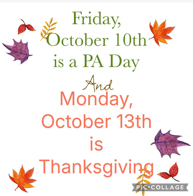 October 10 PA DAY and October 13 Thanksgiving 