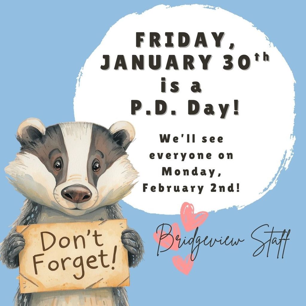 Badger reminding reader about Friday PD DAY