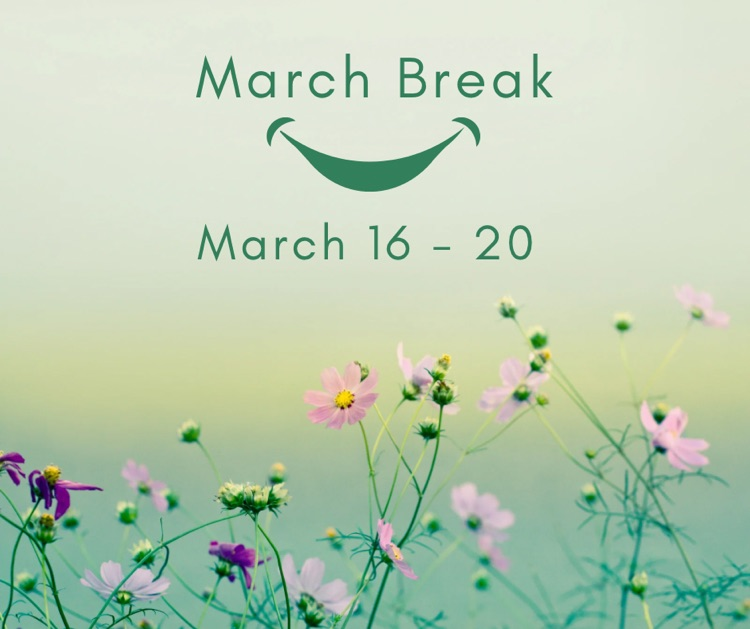 March Break March 16-20