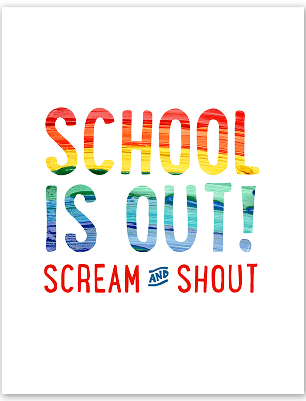 School is Out Scream and Shout
