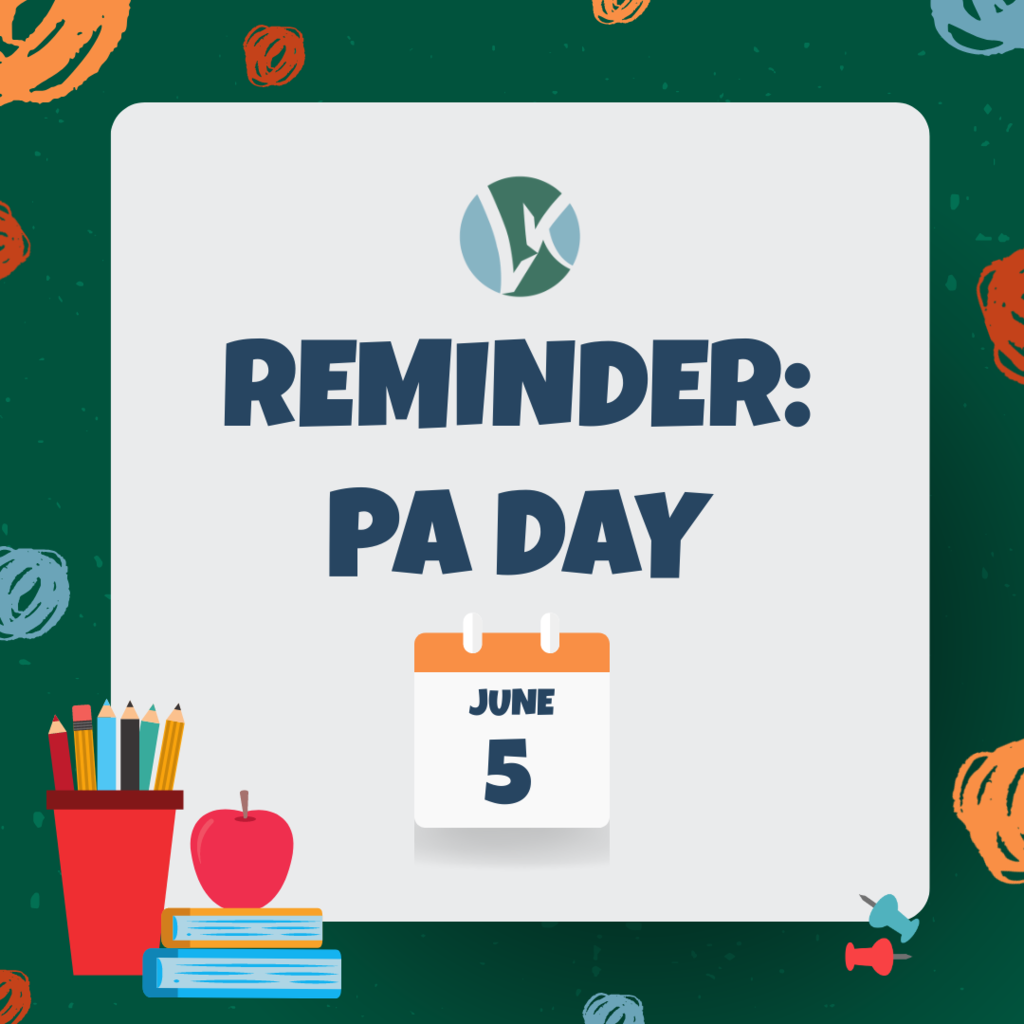 REMINDER: PA Day: June 5