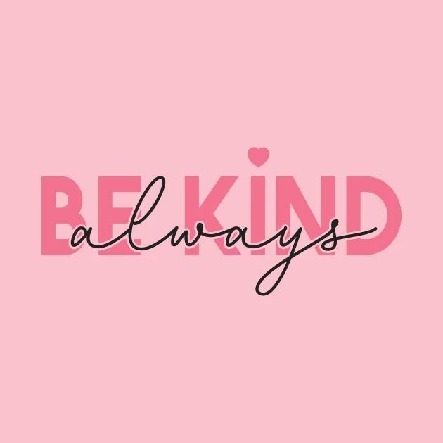 Pink Shirt Day Be Kind Always