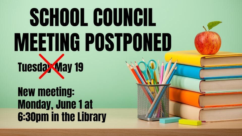 School Council Meeting Postponed