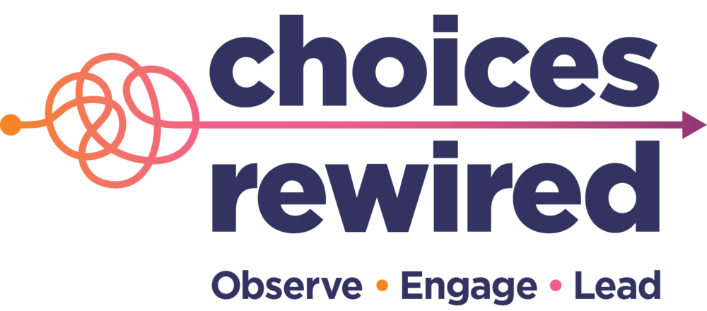Choices Rewired