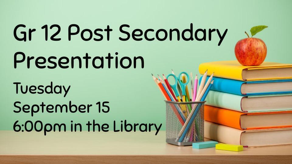 Grade 12 Post Secondary Presentation
