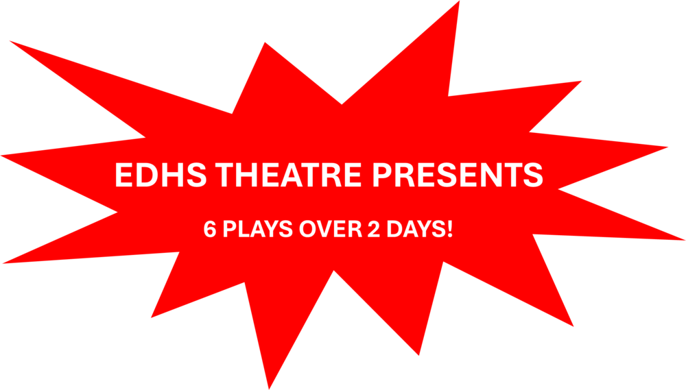EDHS THEATRE PRESENTS