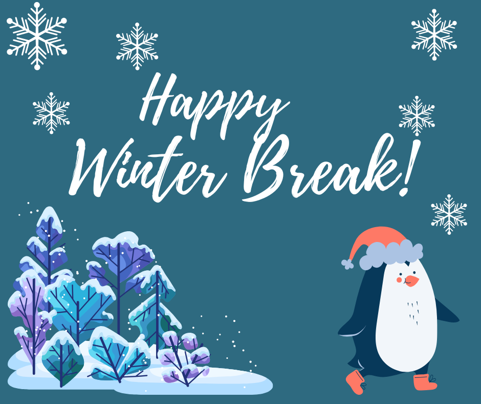 Happy Winter Break!