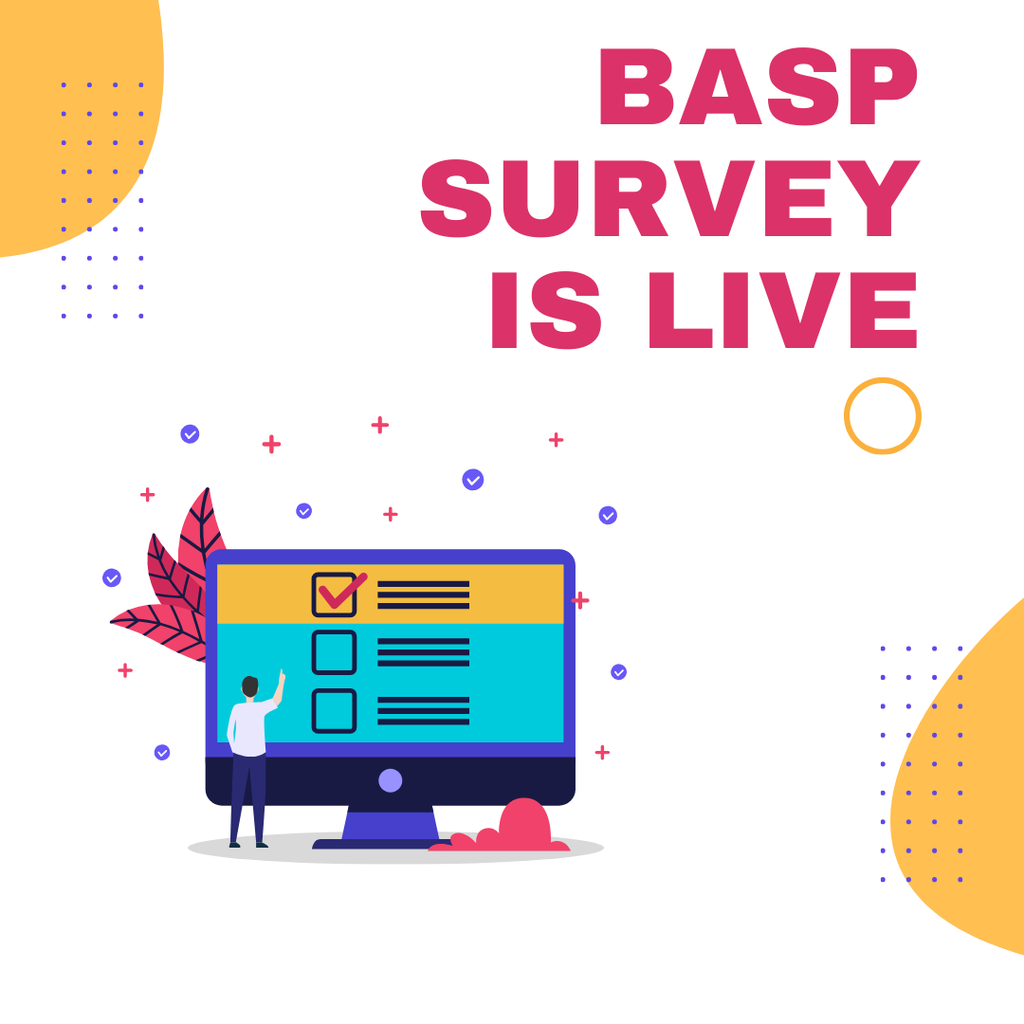 A graphic with a cartoon computer that says the BASP survey is now live