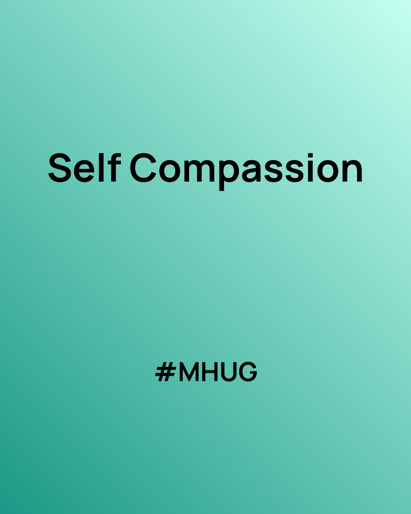 A green background, Self Compassion #MHUG