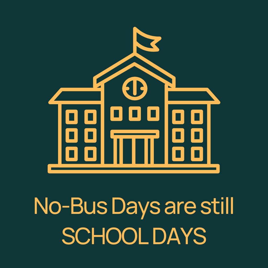 no bus days are still school days