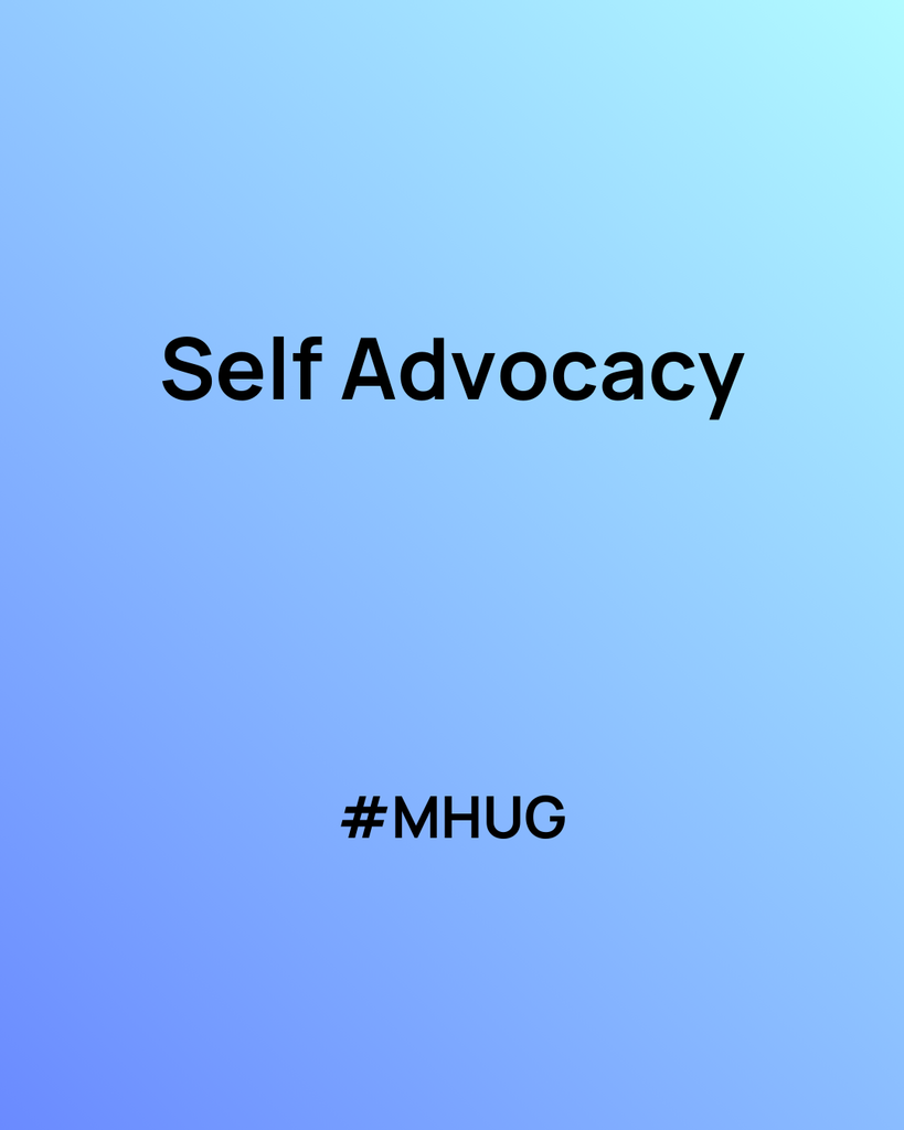 A blue graphic that says Self Advocacy