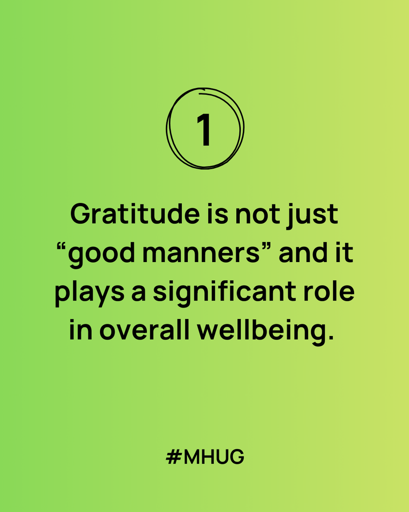 A green background: Gratitude is not just “good manners” and it plays a significant role in overall wellbeing. 