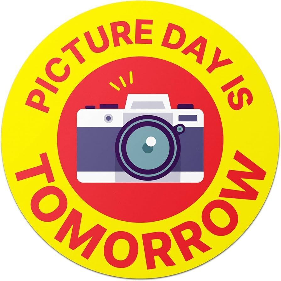 Yello circile with a camera in the middle, and the words in red "Picture Day is Tomorrow" 