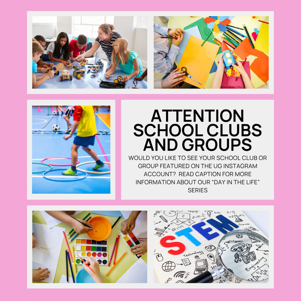 A pink graphic with students learning. It says attention school clubs and groups would you like to see your school club or group featured on the UG Instagram account? Read caption for more information